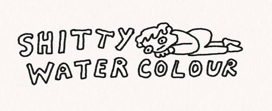 Shitty Watercolour